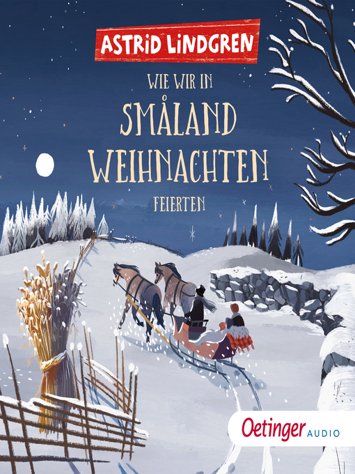 Titeldetails für Wie wir in Småland Weihnachten feierten nach Astrid Lindgren - Verfügbar